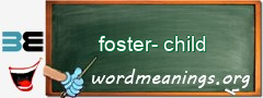 WordMeaning blackboard for foster-child